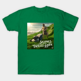 Sisyphus and the Endless Lawn T-Shirt